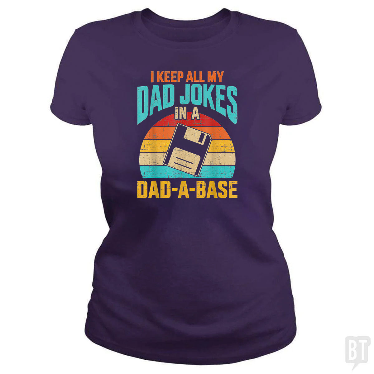 I Keep All My Dad Jokes In A Dad-A-Base