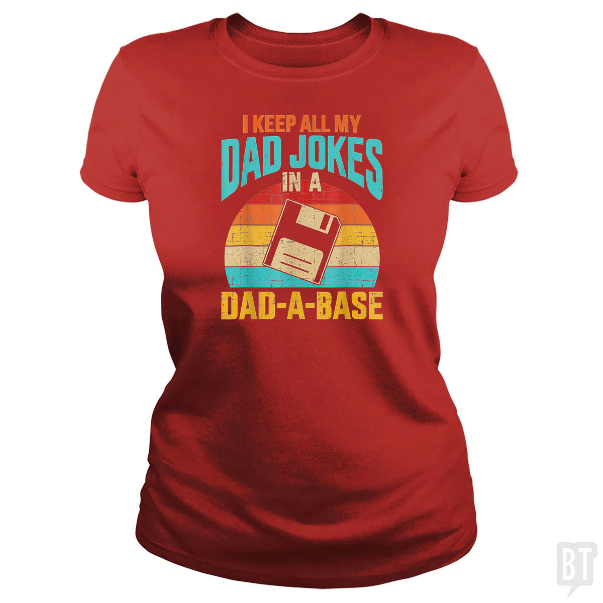 I Keep All My Dad Jokes In A Dad-A-Base