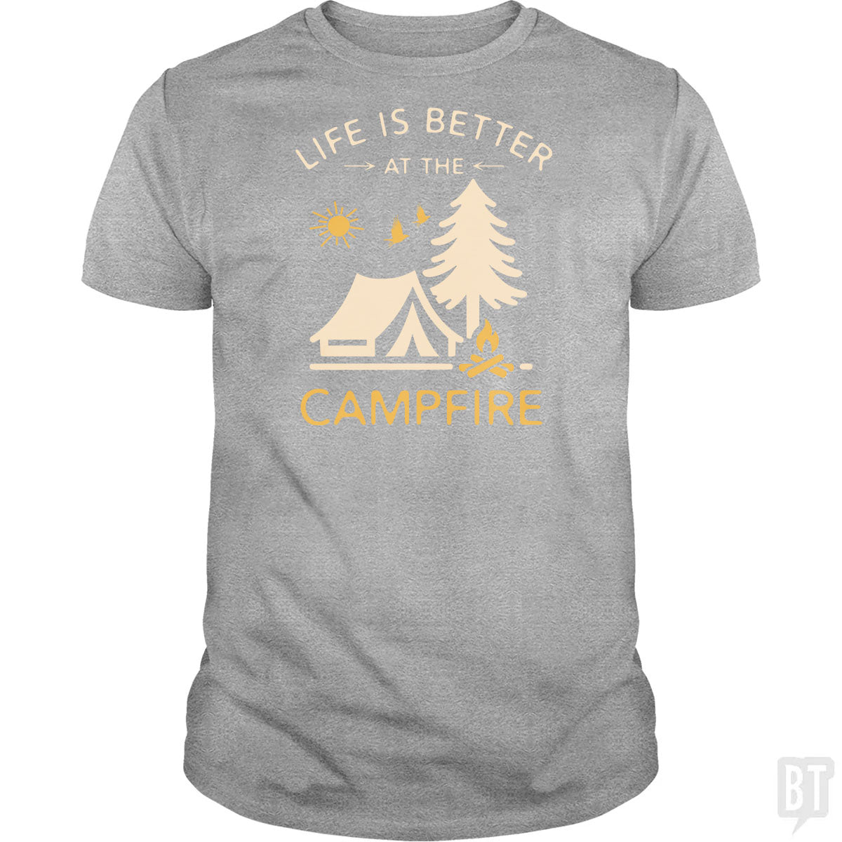 Life Is Better At The Campfire